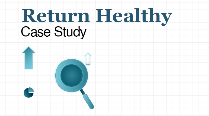 Return Healthy Case Study