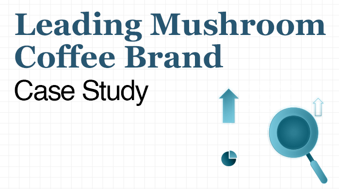 Leading Mushroom Coffee Brand Case Study
