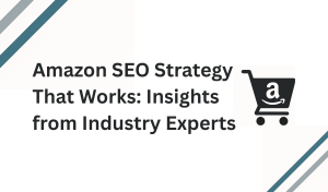 Amazon SEO Services, Amazon SEO Expert, Amazon SEO Strategy